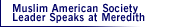 Muslim American Society Leader Speaks